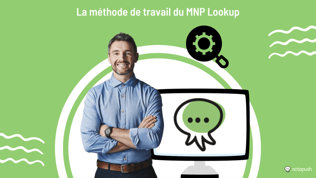 La méthode de travail du MNP Lookup